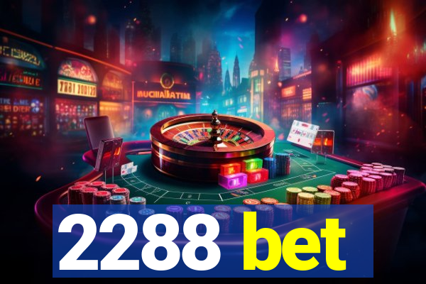 2288 bet